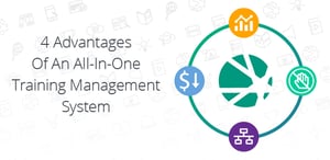 4 Advantages Of An All-In-One Training Management System