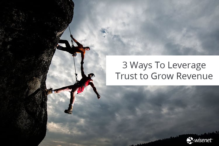 Grow revenue by building trust